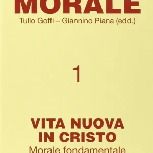 Subito Disponibile Corso di morale. Vol. 1 Vita nuova in Cristo. Morale fondamentale e generale