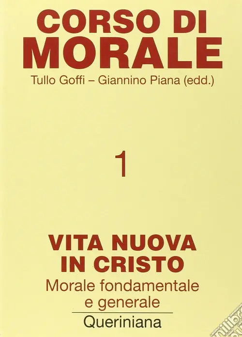 Subito Disponibile Corso di morale. Vol. 1 Vita nuova in Cristo. Morale fondamentale e generale