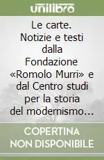 Le carte. Notizie e testi dalla Fondazione «Romolo Murri» e dal Centro studi per la storia del modernismo di Urbino. Vol. 3 Occasione Imperdibile