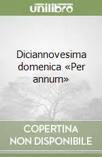 Diciannovesima domenica «Per annum» Prezzo Ridotto