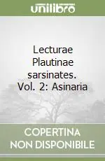 Scelto Dai Clienti Lecturae Plautinae sarsinates. Vol. 2 Asinaria