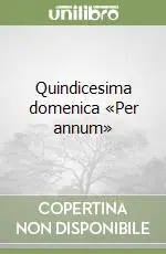 Scelto Dai Clienti Quindicesima domenica «Per annum»
