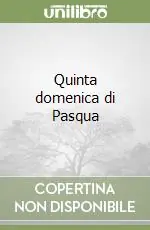 Quinta domenica di Pasqua Compra Online