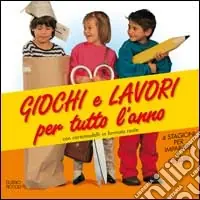 Prezzo Scontato Giochi e lavori per tutto l‘anno. 4 stagioni per imparare a creare. Con cartamodelli in formato reale