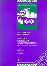 Di Tendenza Linee guida per i servizi di endoscopia digestiva. Struttura, organizzazione, aspetti assistenziali