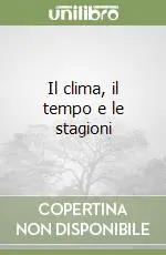 Prezzo Di Fabbrica Il clima, il tempo e le stagioni