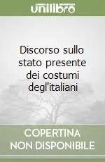 Occasione Discorso sullo stato presente dei costumi degl‘italiani