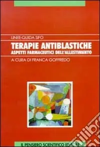 Terapie antiblastiche. Aspetti farmaceutici dell‘allestimento Promozione Esclusiva