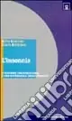 L‘insonnia. Strategie terapeutiche e uso razionale degli ipnotici Offerta Limitata