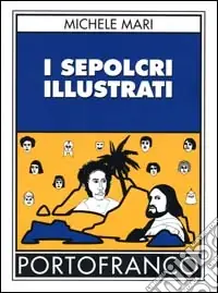 Quantità Limitata I sepolcri illustrati