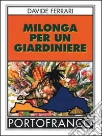 Milonga per un giardiniere Prezzo Conveniente