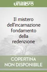 Economico Il mistero dell‘incarnazione fondamento della redenzione