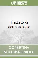 Scelto Dai Clienti Trattato di dermatologia