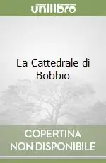 Bestseller La Cattedrale di Bobbio