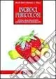 Incroci pericolosi. Guida agli organismi geneticamente modificati Di Tendenza