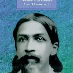 Scelto Dai Clienti La risata divina. L‘umorismo di Sri Aurobindo