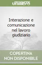 Nuova Collezione Interazione e comunicazione nel lavoro giudiziario