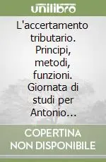 L‘accertamento tributario. Principi, metodi, funzioni. Giornata di studi per Antonio Berliri Ultime Pezzi
