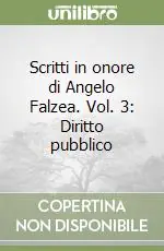 Scritti in onore di Angelo Falzea. Vol. 3 Diritto pubblico Scelto Dai Clienti