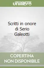 Scritti in onore di Serio Galeotti Miglior Prezzo