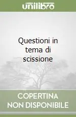 Acquista Ora Questioni in tema di scissione