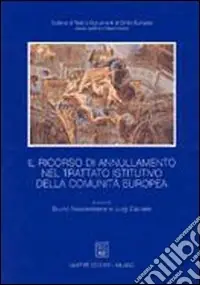 Il ricorso di annullamento nel trattato istitutivo della Comunità europea Più Venduto