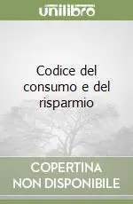 Acquista Ora Codice del consumo e del risparmio
