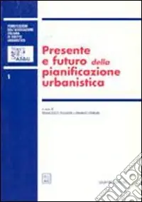 Quantità Limitata Presente e futuro della pianificazione urbanistica. Atti del 2º Convegno nazionale (Napoli, 16-17 ottobre 1998)