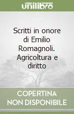 Nuova Collezione Scritti in onore di Emilio Romagnoli. Agricoltura e diritto
