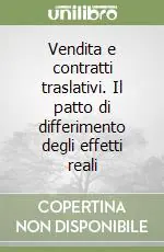 Vendita e contratti traslativi. Il patto di differimento degli effetti reali Promozione