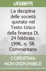 La disciplina delle società quotate nel Testo Unico della finanza DL 24 febbraio 1998, n. 58. Commentario Offerta Del Giorno