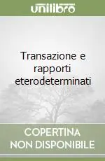 Economico Transazione e rapporti eterodeterminati