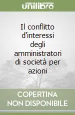 Il conflitto d‘interessi degli amministratori di società per azioni Professionale
