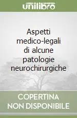 Pagamento Sicuro Aspetti medico-legali di alcune patologie neurochirurgiche