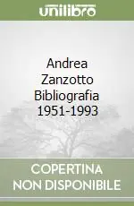 Nuovo Arrivo Andrea Zanzotto Bibliografia 1951-1993