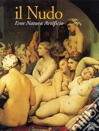 Il nudo. Eros, natura, artificio Sconto