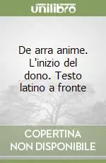 De arra anime. L‘inizio del dono. Testo latino a fronte Compra Oggi Stesso