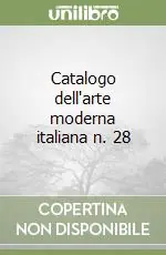 Occasione Imperdibile Catalogo dell‘arte moderna italiana n. 28
