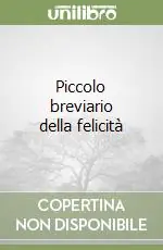 Super Prezzo Piccolo breviario della felicità