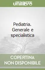 Pediatria. Generale e specialistica Compra Online