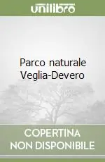 Parco naturale Veglia-Devero Ultime Pezzi