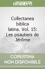 Offerta Speciale Collectanea biblica latina. Vol. 15 Les psautiers de Jérôme