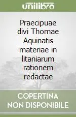 Scelto Dai Clienti Praecipuae divi Thomae Aquinatis materiae in litaniarum rationem redactae
