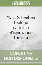 Professionale M. J. Scheeben teologo cattolico d‘ispirazione tomista