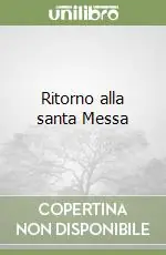 Ritorno alla santa Messa A Buon Prezzo