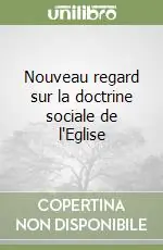 Acquista Ora Nouveau regard sur la doctrine sociale de l‘Eglise