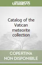 Catalog of the Vatican meteorite collection Offerta Limitata
