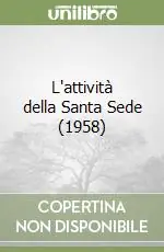 L‘attività della Santa Sede (1958) Consegna Rapida