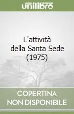 L‘attività della Santa Sede (1975) Prezzo Di Fabbrica