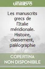 Prezzo Di Fabbrica Les manuscrits grecs de l‘Italie méridionale. Histoire, classement, paléographie
